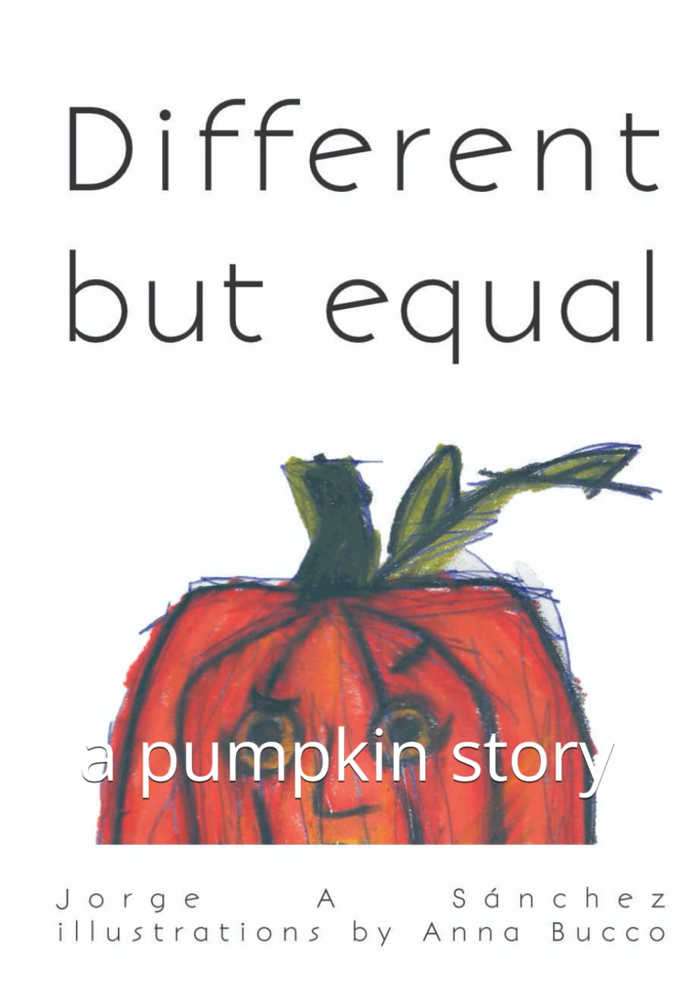 Different but Equal, A Pumpkin Story